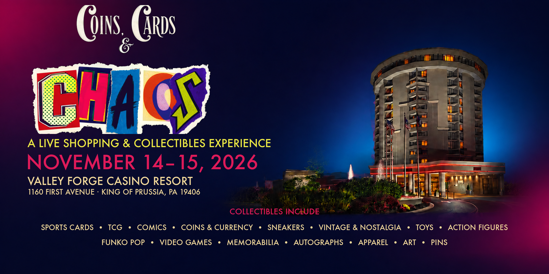 Coins, Cards & Chaos, November 14–15, 2026 at Valley Forge Casino Resort, 1160 First Avenue, King of Prussia, PA. Event artwork showing the venue.