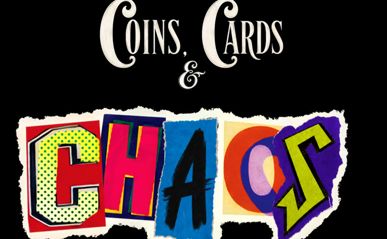 Coins, Cards & Chaos